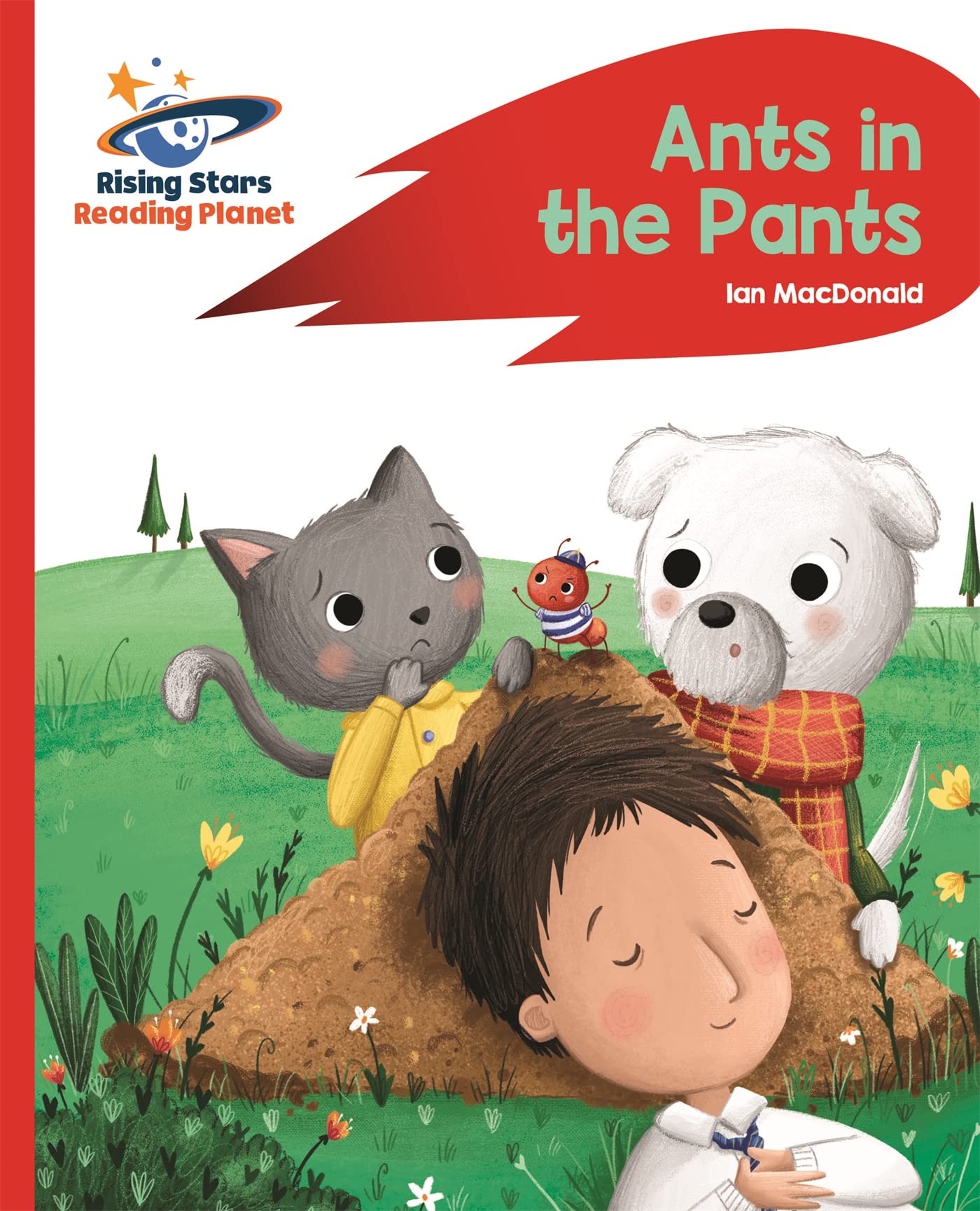 Reading Planet - Ants in the Pants! - Red A: Rocket Phonics b... - 9781471879999