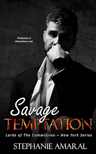 Savage Temptation : A Forced Proximity Italian Mafia Romance (Lords of The Commission - New York Book 1)