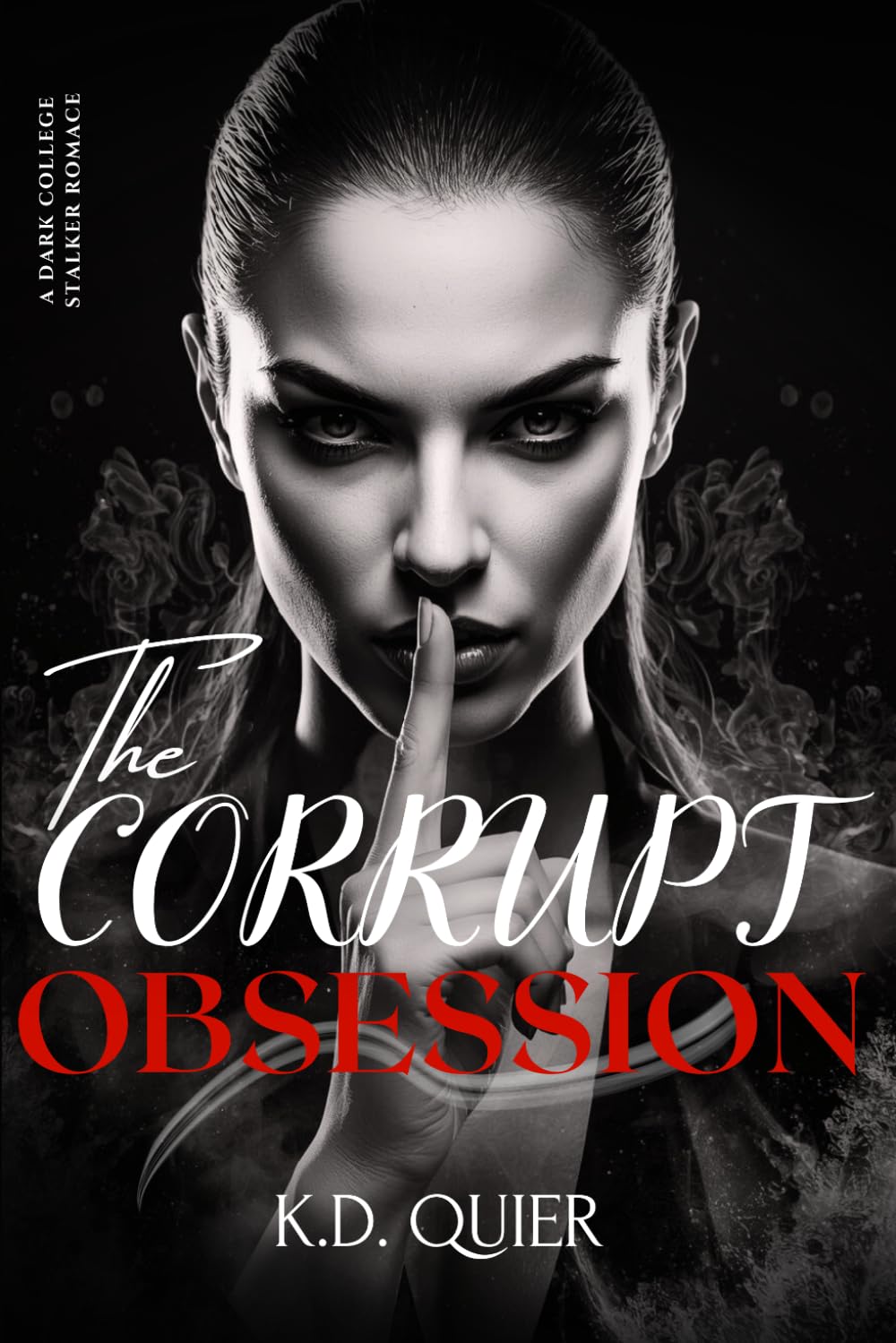 Corrupt Obsession: A Dark College Stalker Romance (VANGUARD ELITES)