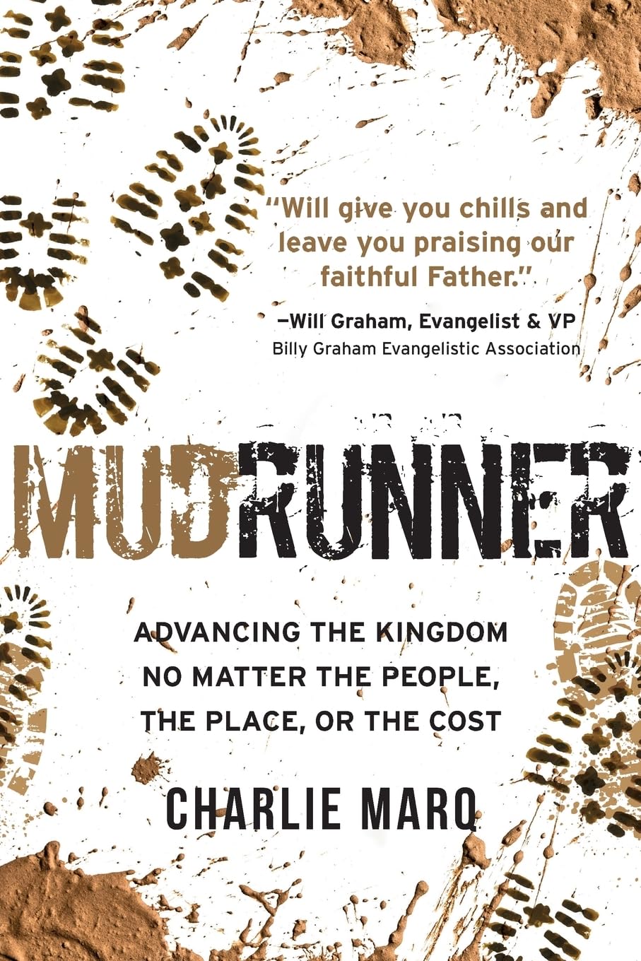 Mudrunner: Advancing the Kingdom No Matter the People, the Place