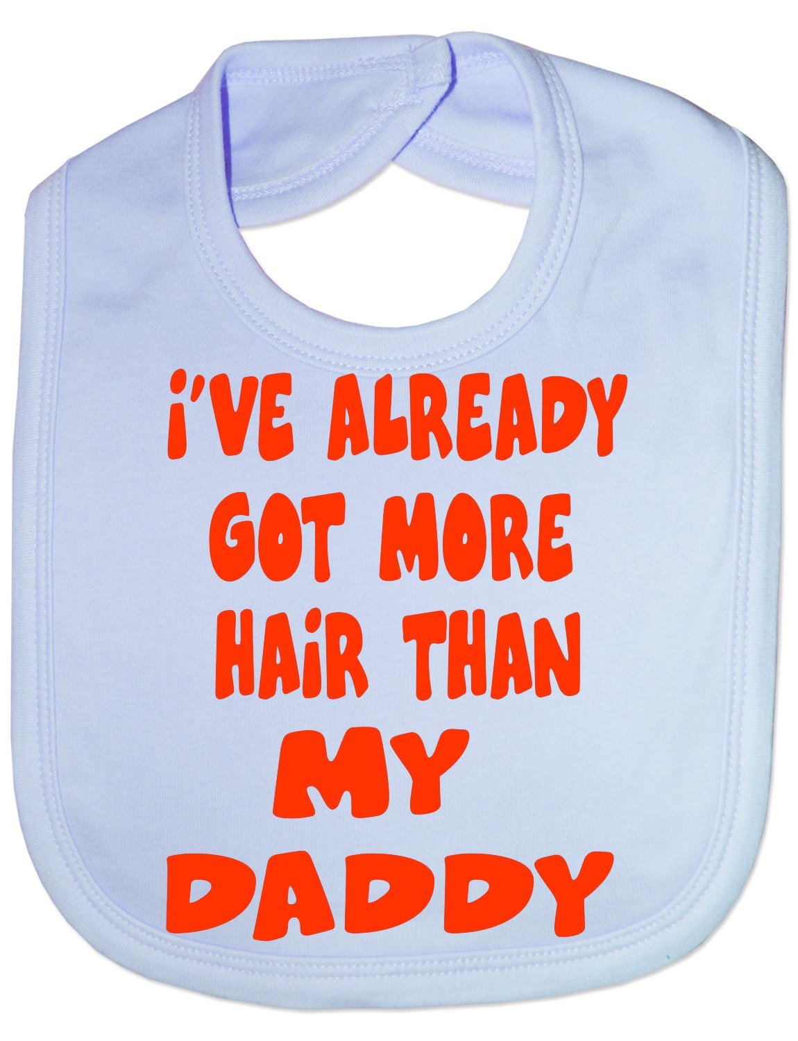 Print4U Got More Hair Than My Daddy - Funny Baby/Toddler/Newborn Bib - Baby Gift blue