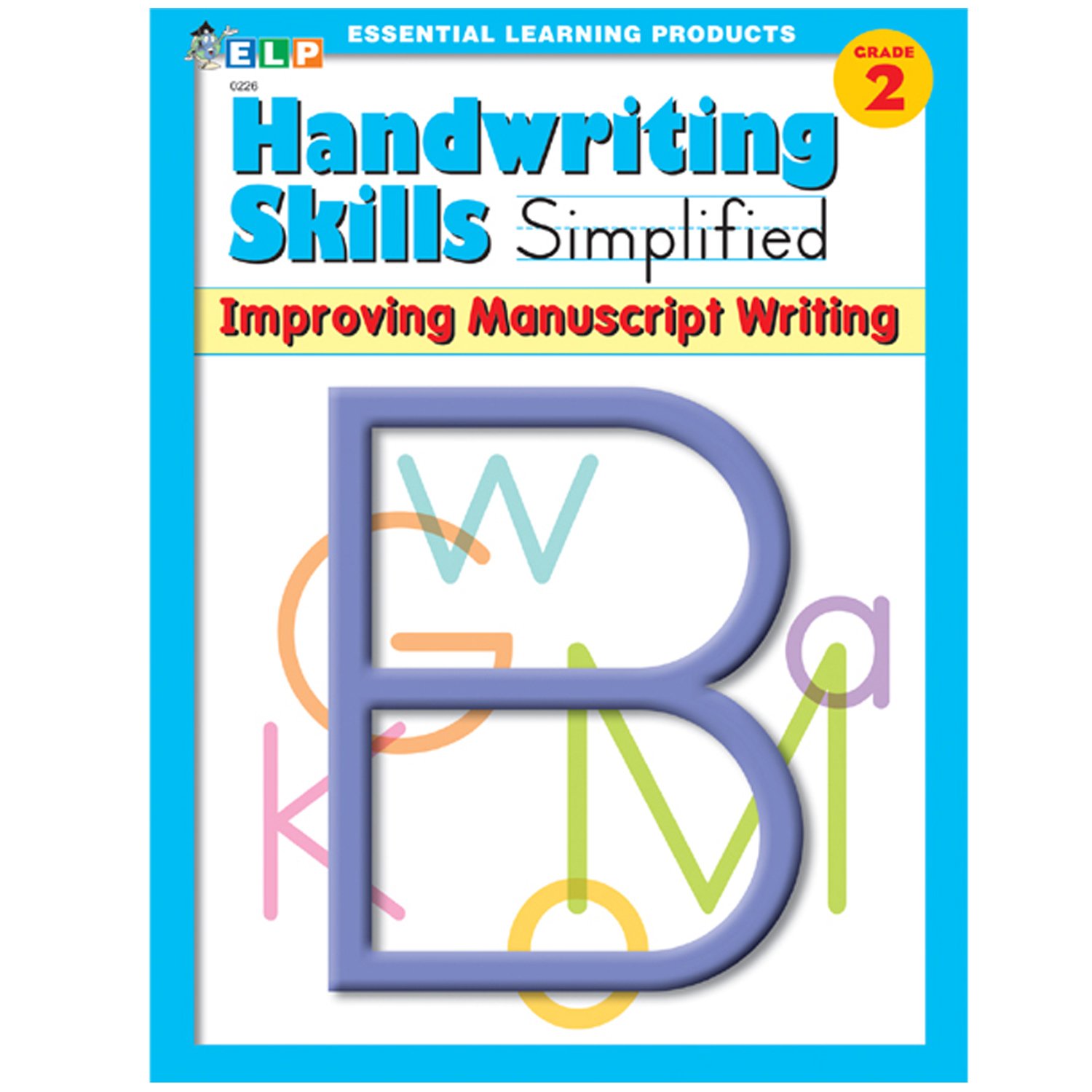 Handwriting Skills Simplified: Improving Manuscript Writing, Grade 2
