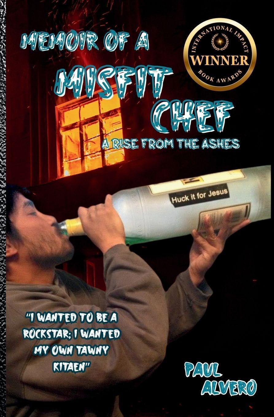 Memoir of a Misfit Chef: A Rise From The Ashes