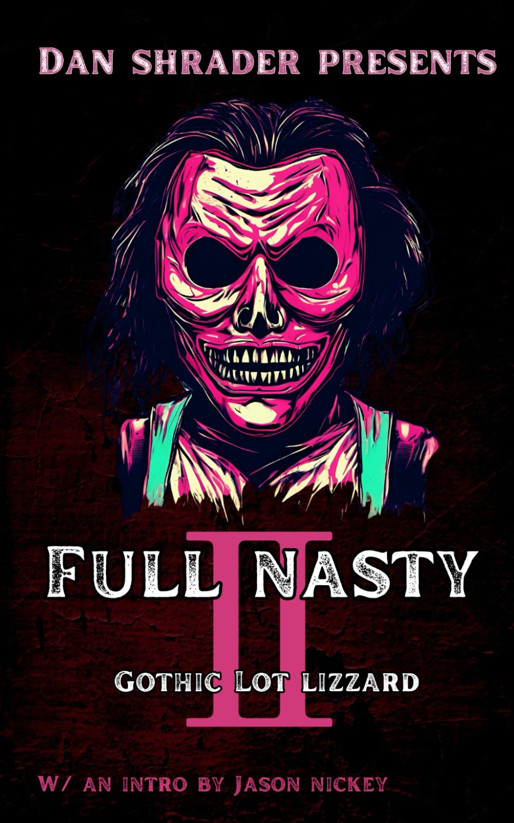 Full Nasty 2: Gothic Lot Lizzard (Satanic Bill Series)