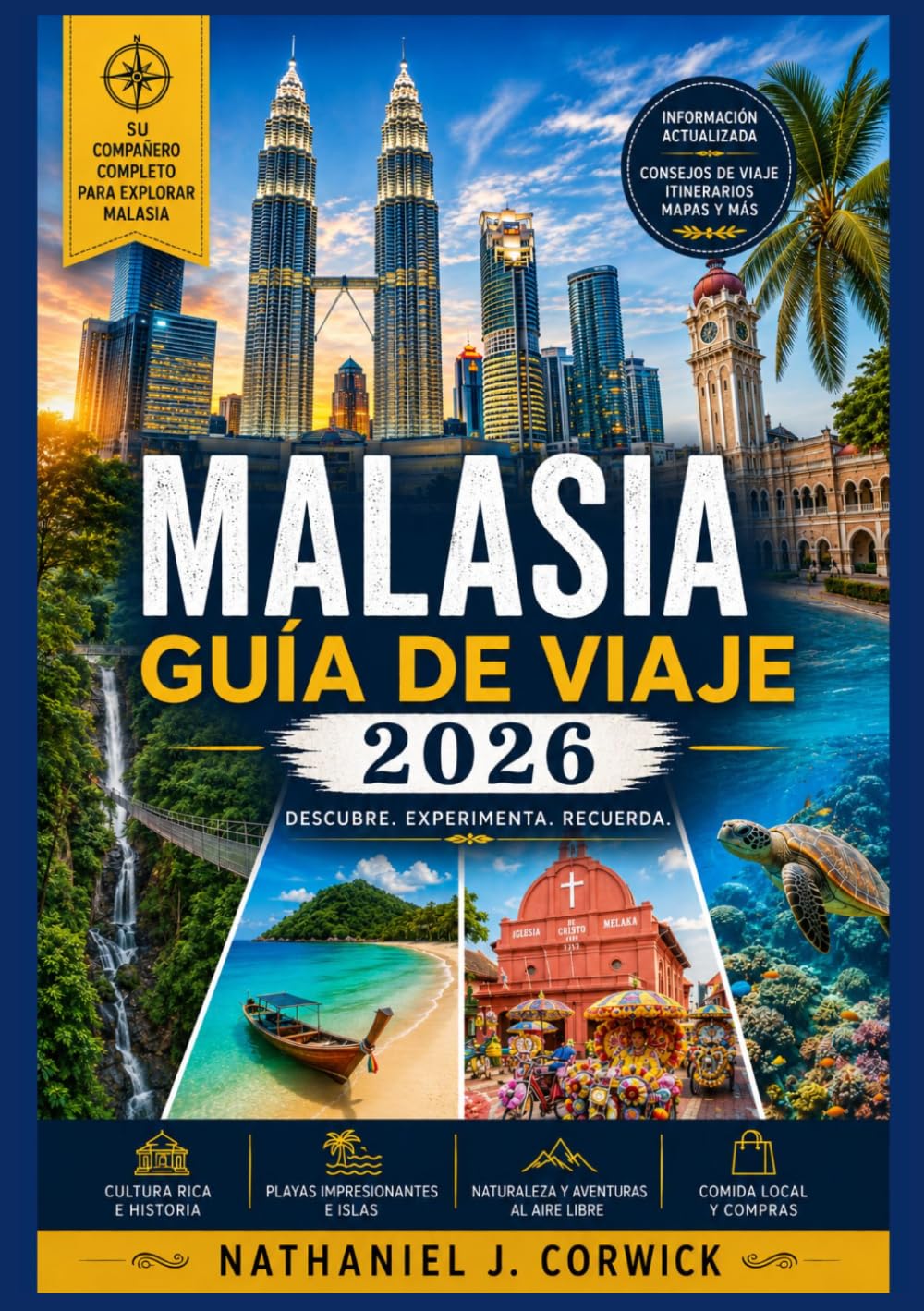 MALASIA GUÍA DE VIAJE 2026: Explorando las ciudades, la cultura, la naturaleza y las experiencias cotidianas de Malasia.