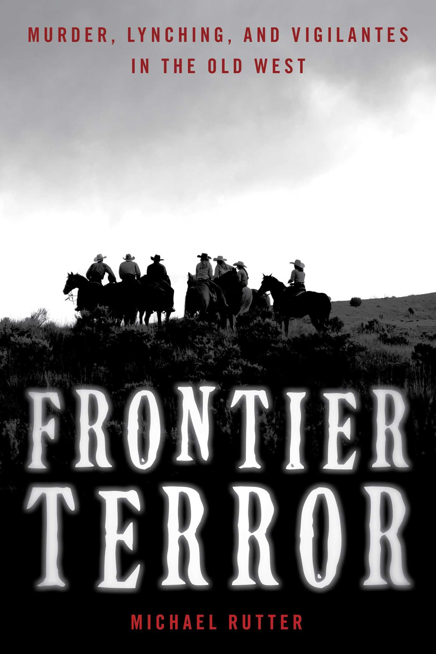 Buy Frontier Terror: Murder, Lynching, and Vigilantes in the Old West — BookShops.in