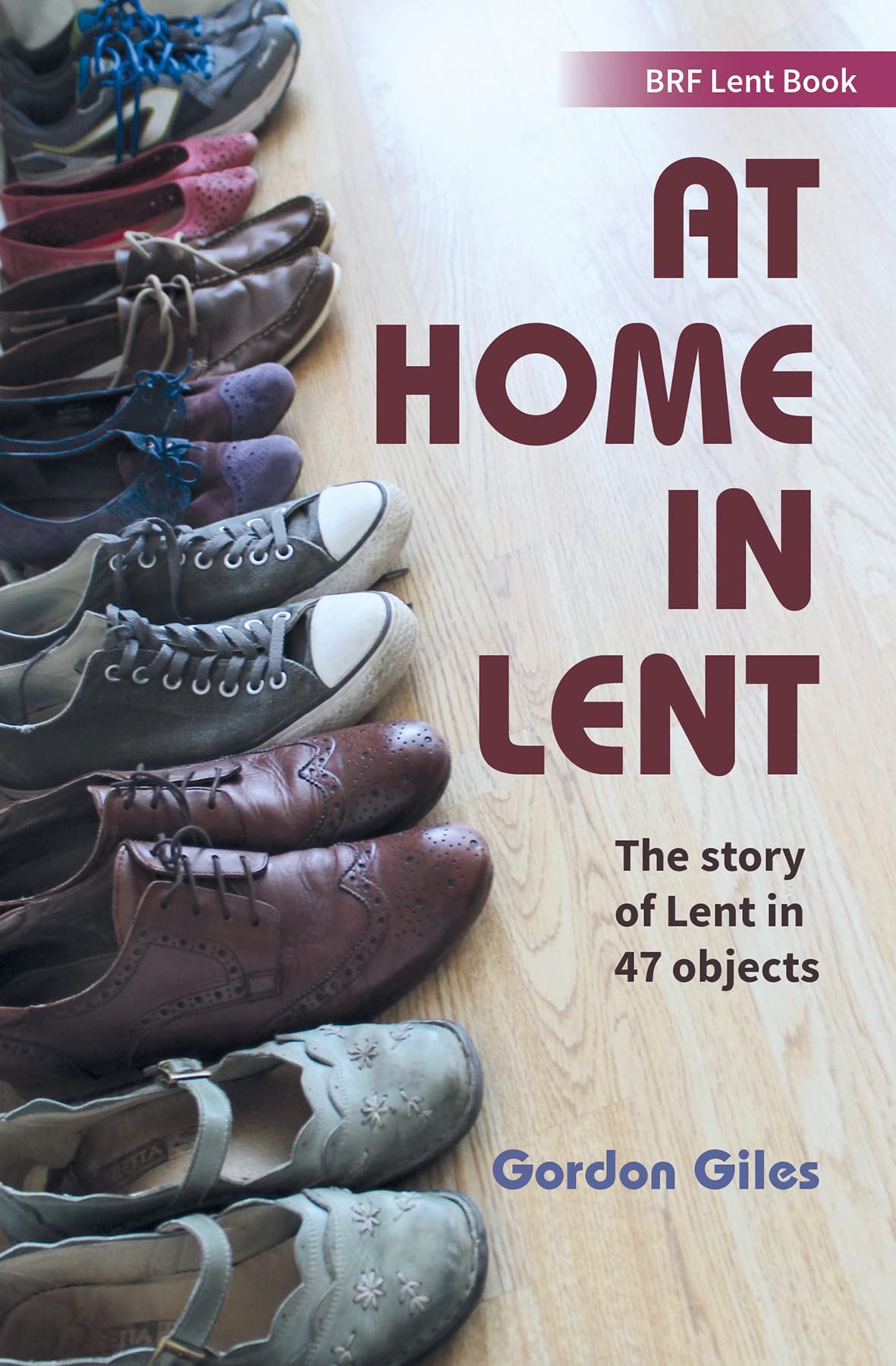At Home In Lent: An exploration of Lent through 46 objects