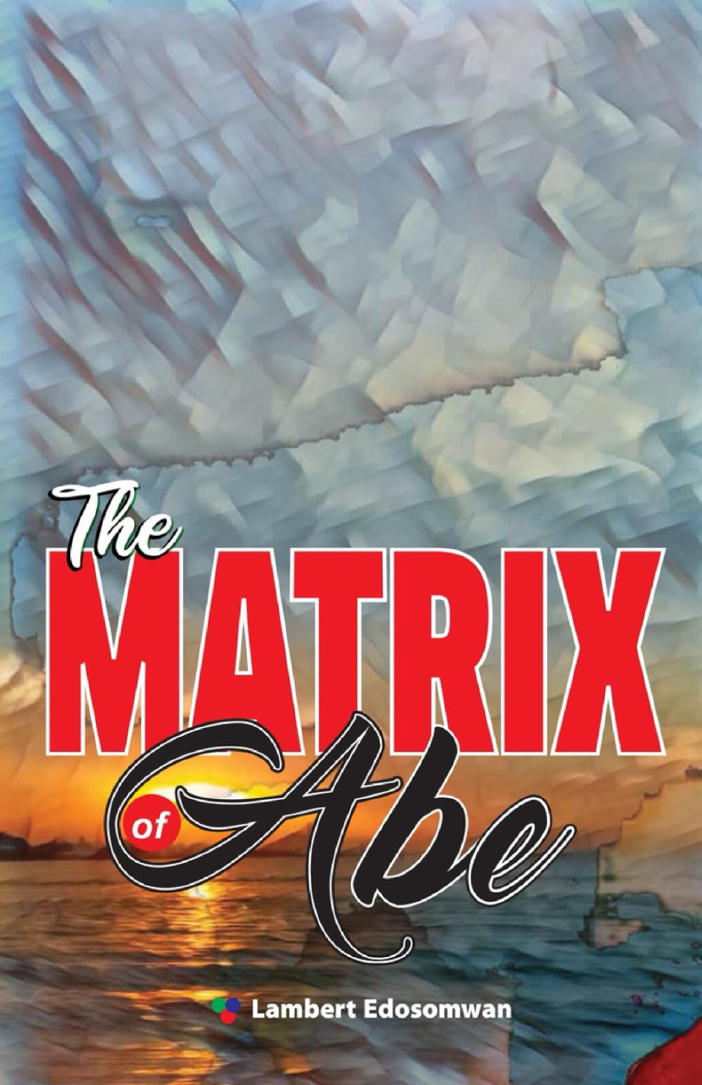 The MATRIX of Abe Paperback – Big Book, 6 January 2024