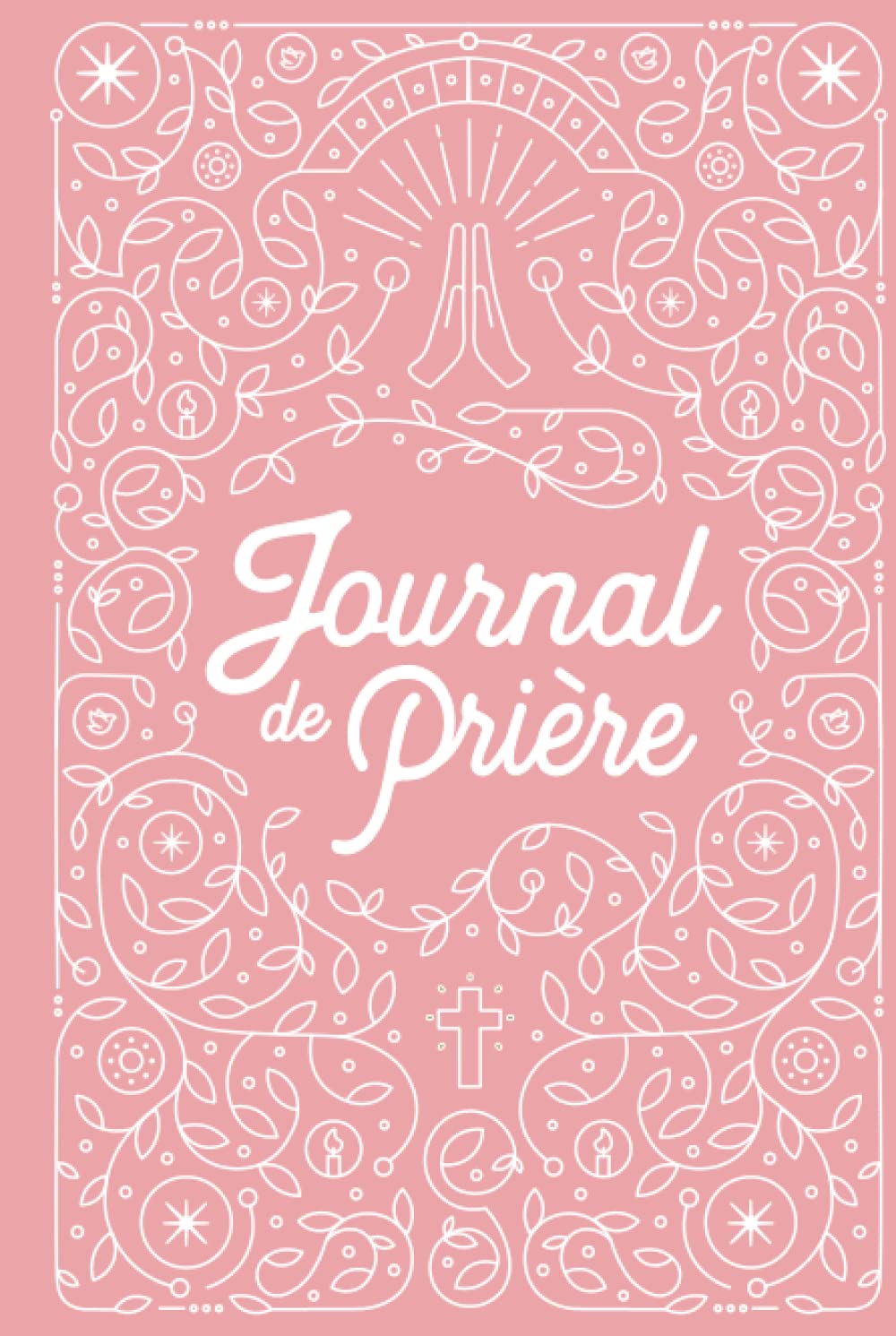 Journal de Prière pour Femme: Carnet de note de Prière Chrétien et cahier de gratitude hebdomadaire | Rose