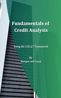 Fundamentals of Credit Analysis: Using the C2ELL™ Framework