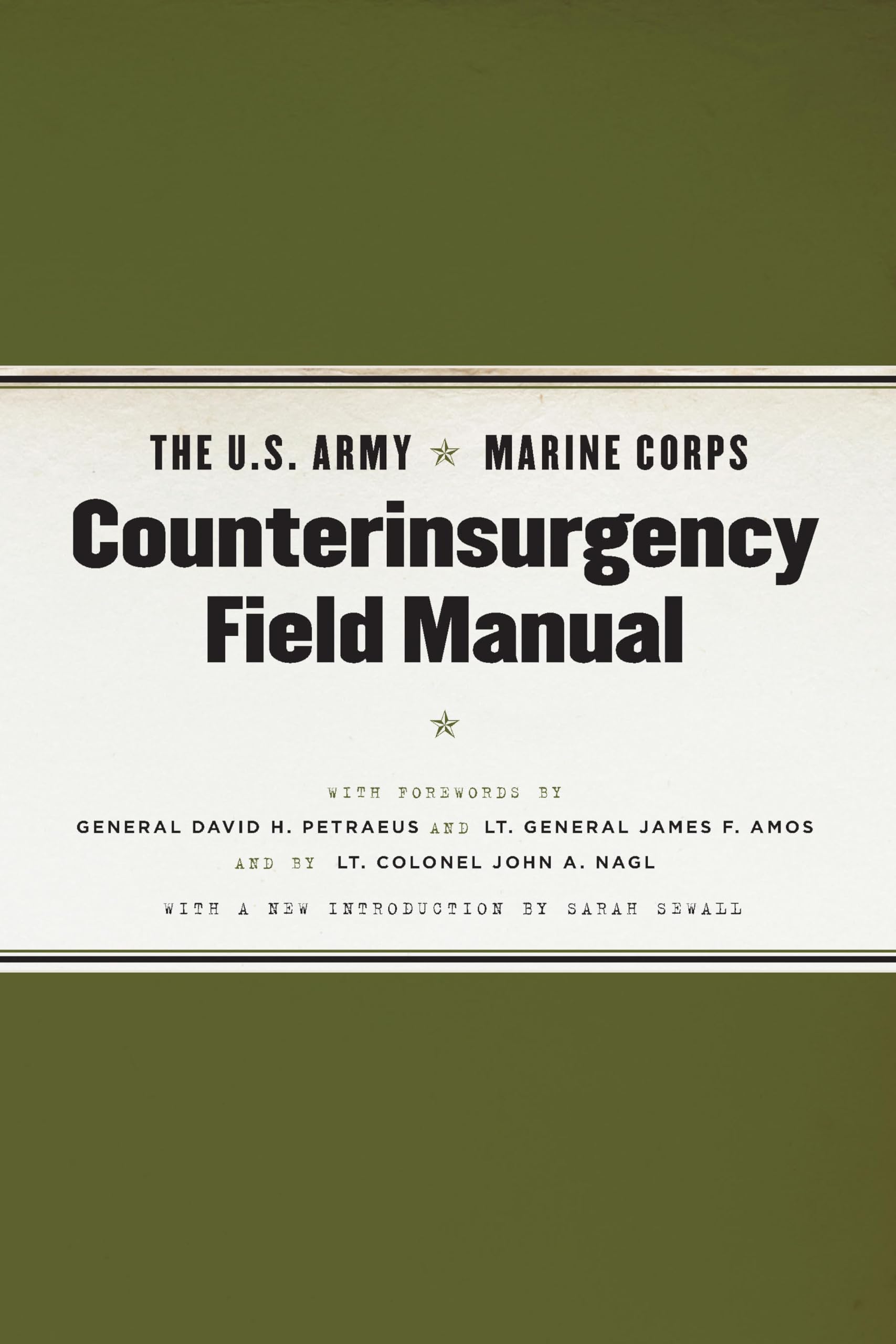 Counterinsurgency Field Manual: With foreword by General David H. Petraeus...