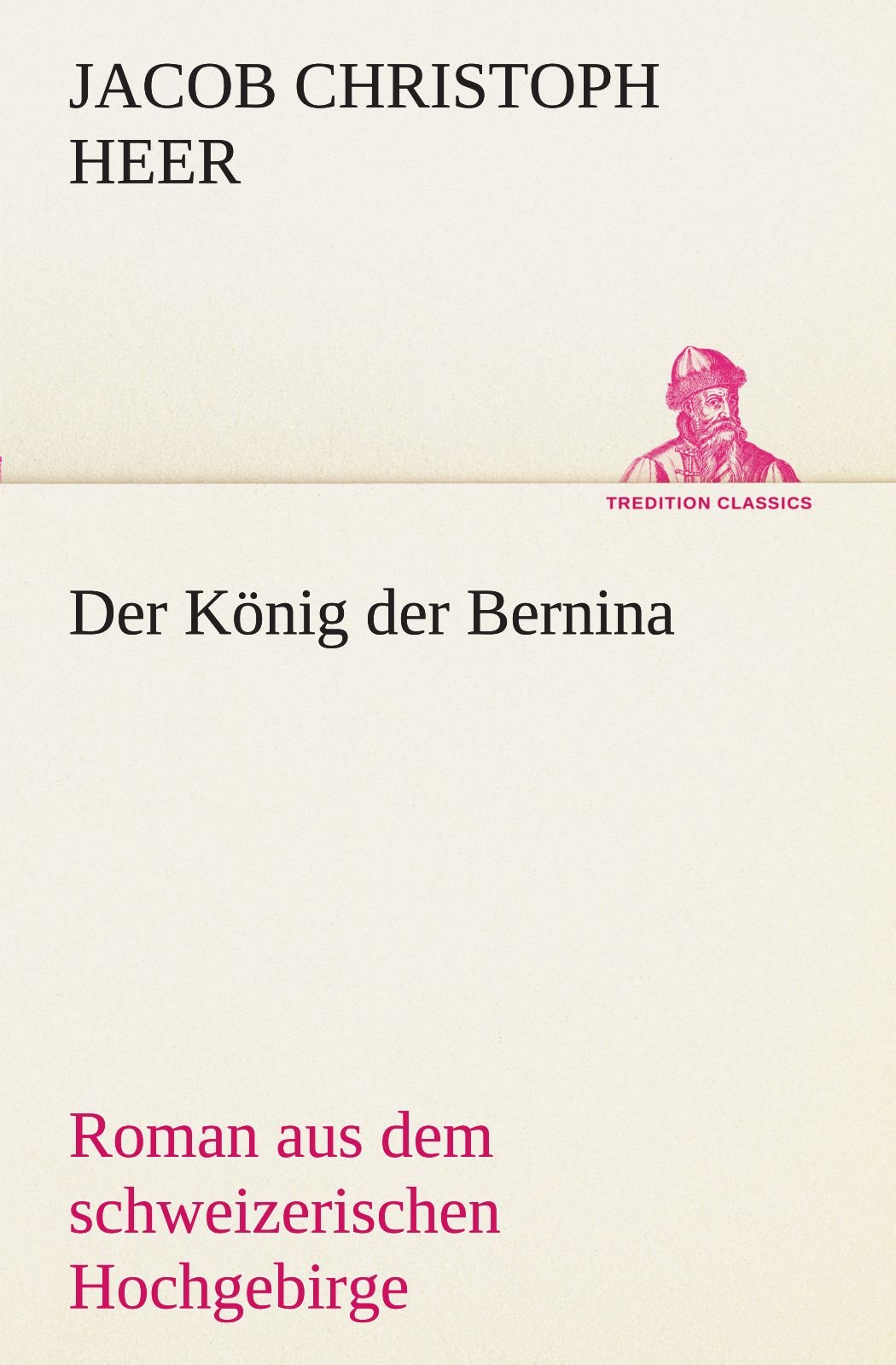 Der Knig der Bernina
