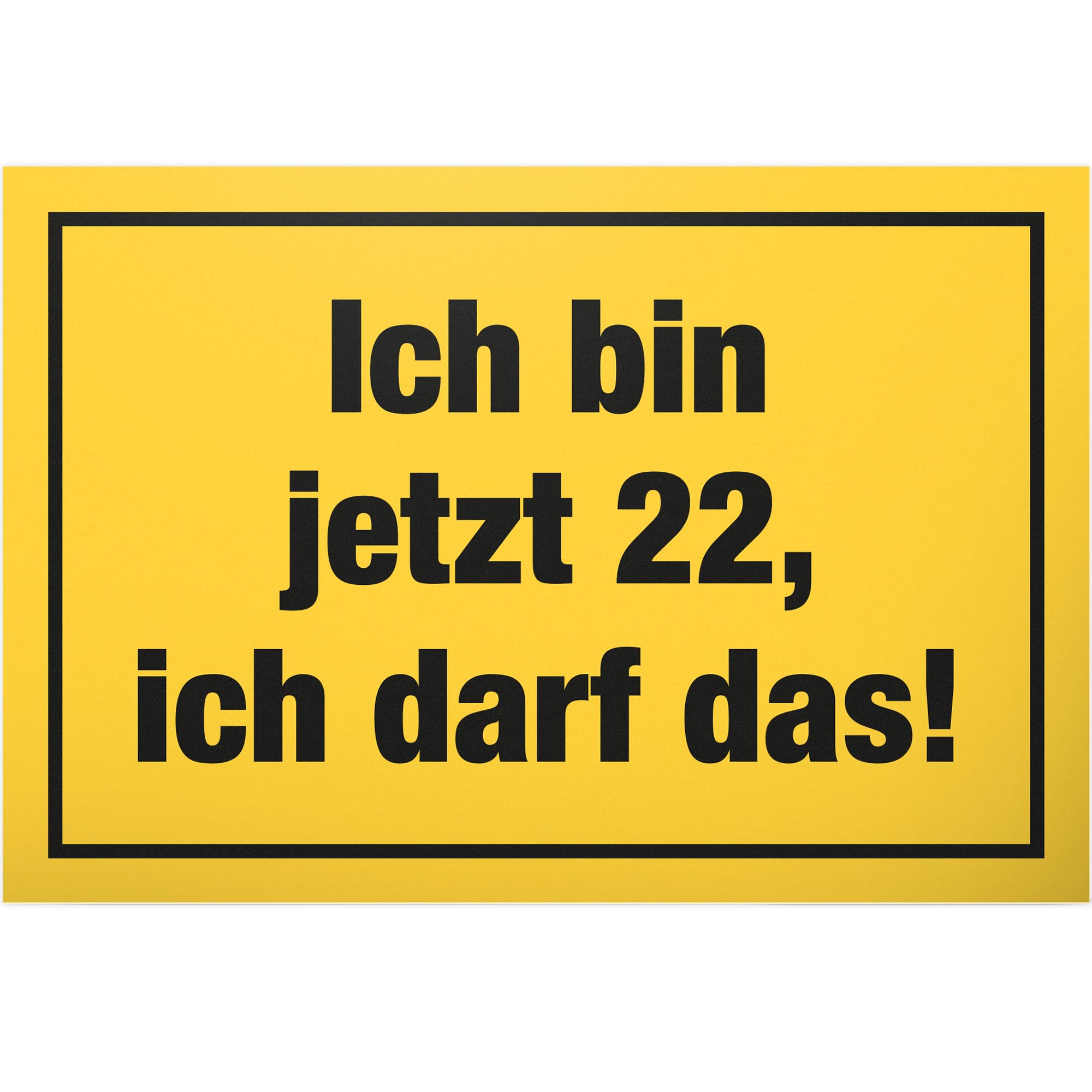 DankeDir! 22 ich darf das - Schild 30 x 20 cm - Geschenkidee Geburtstagskarte Partydeko Geburtstagsdeko - 22. Geburtstag Geburtstagsgeschenk 22 Jahre Geschenk Männer & Frauen 22er