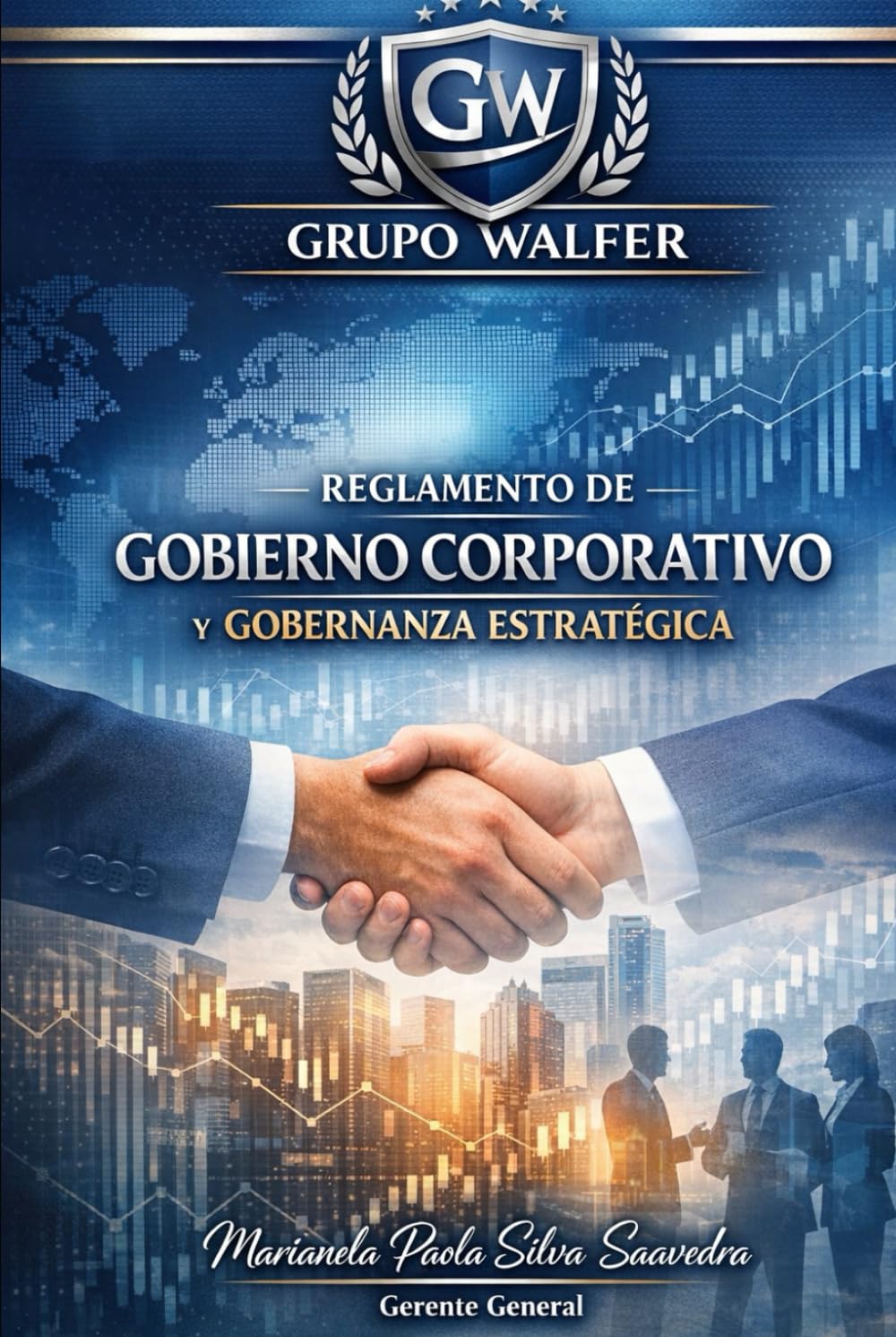 Gobernanza con Propósito Grupo Walfer: Gobierno Corporativo, Control y Visión Estratégica del Grupo Walfer