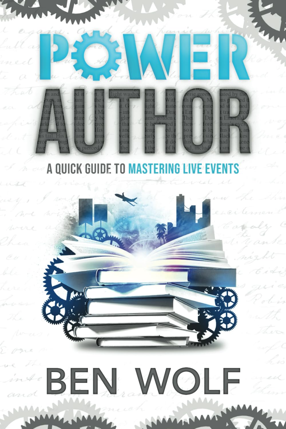 Power Author: A Quick Guide to Mastering Live Events