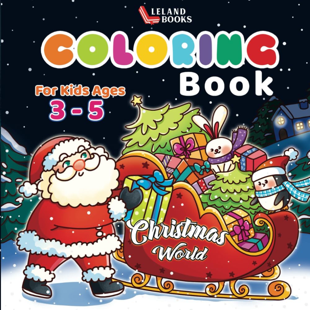 Christmas Coloring Book for Kids Ages 3-5: 40+ Adorable Christmas Designs Featuring Santa, Gingerbread Men & More | Bold, Simple and Fun for Preschoolers (Preschool Books Christmas)