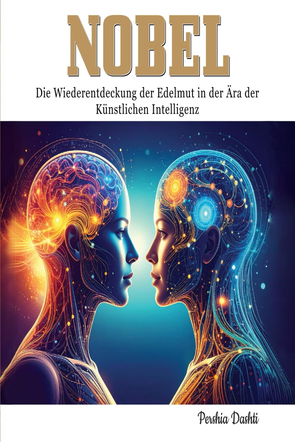 NOBEL: Die Wiederentdeckung der Edelmut in der Ära der Künstlichen Intelligenz