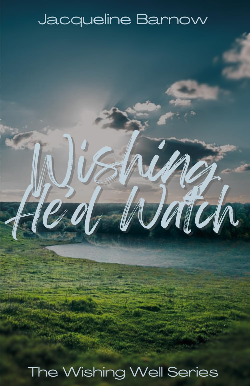 Wishing He'd Watch (The Wishing Well Series)