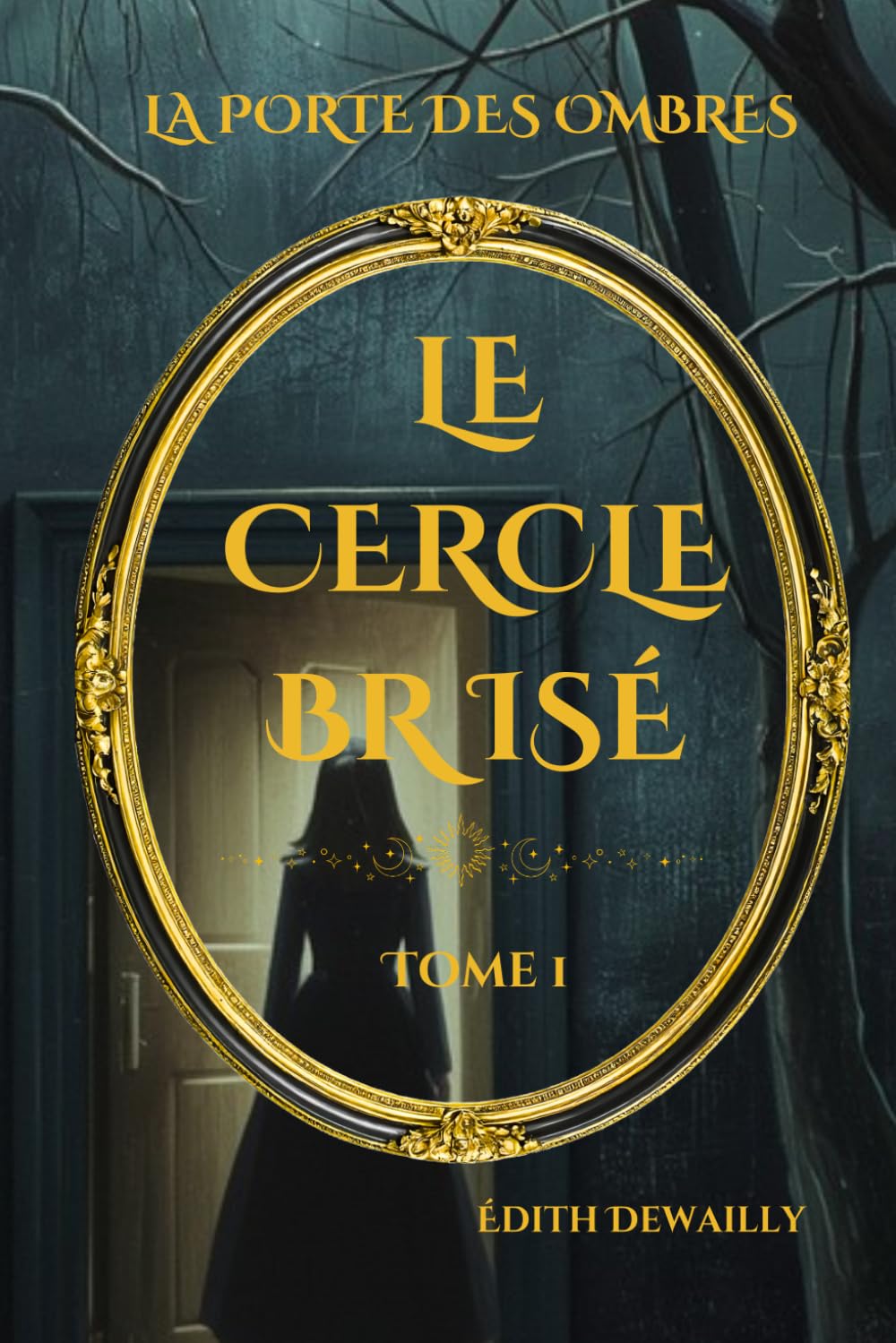 La Porte des Ombres – Tome 1 : Le Cercle Brisé