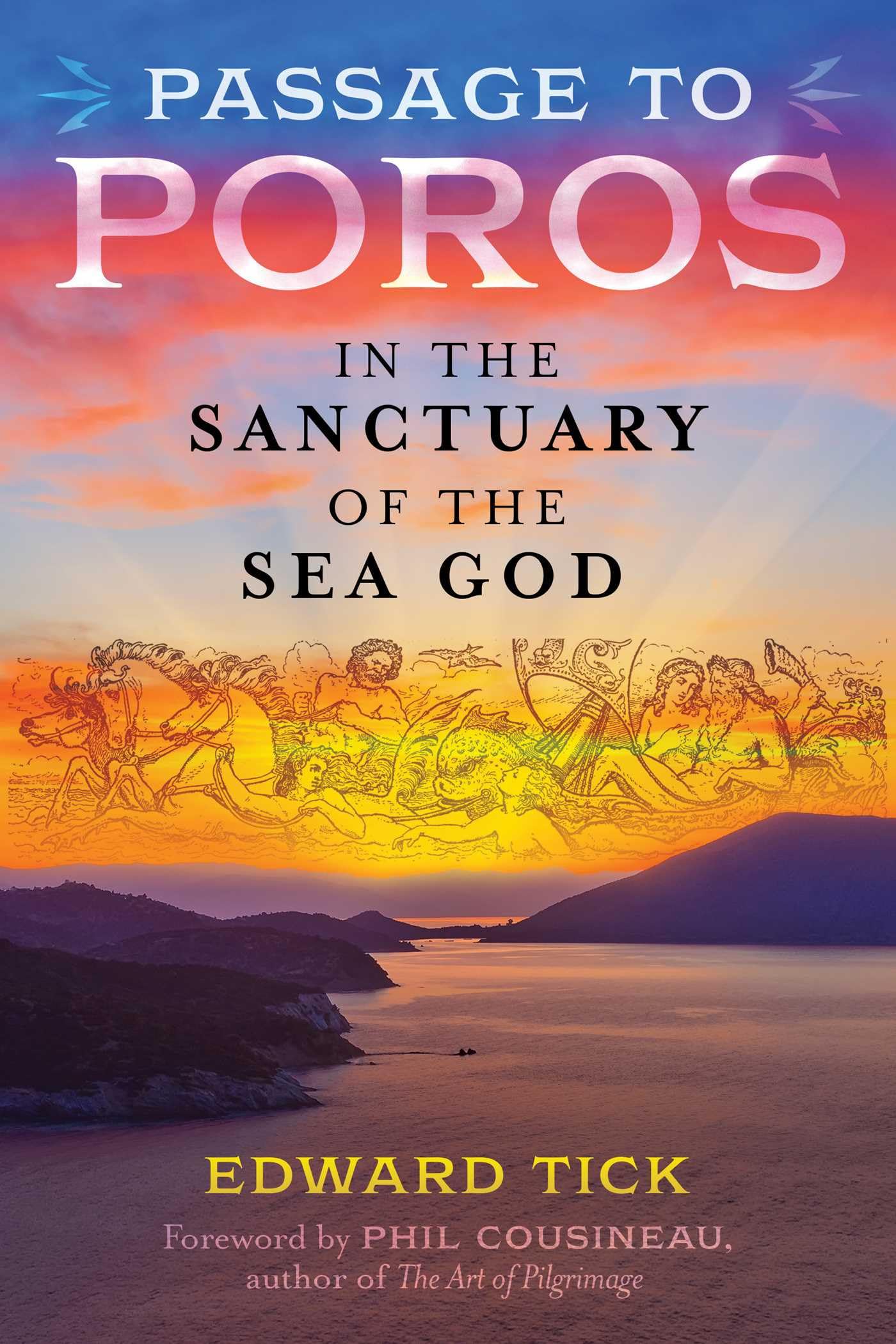 Passage to Poros by Edward Tick, Phil Cousineau - 9781644113790