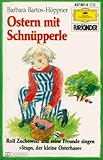  Ostern mit Schnüpperle: Vergnügliche Geschichten, von der Autorin selbst erzählt
