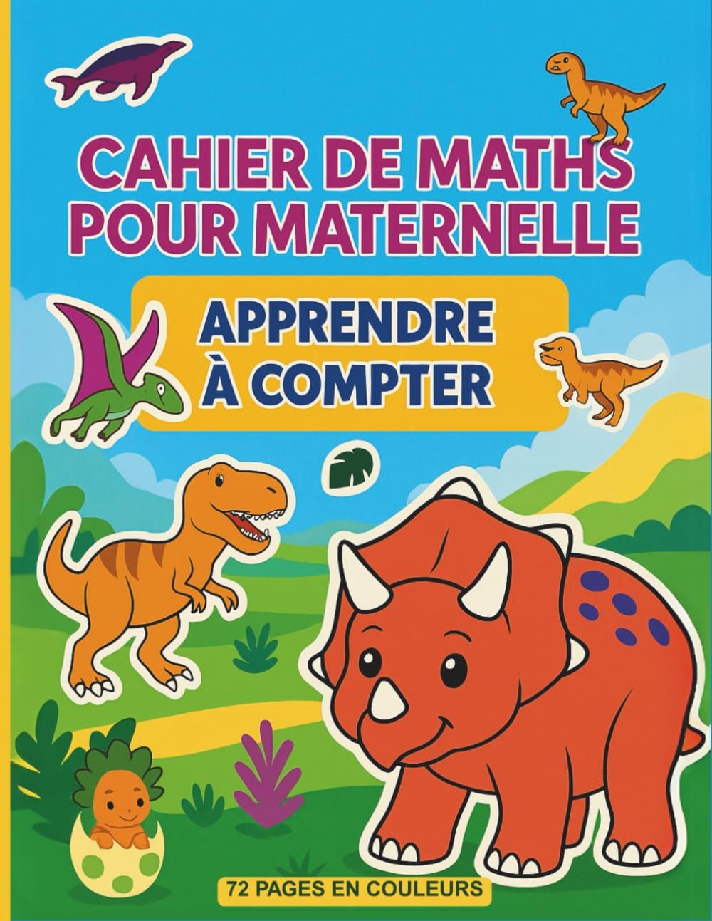 Cahier de Maths pour Maternelle Apprendre à Compter: Activités et Jeux en couleurs MS GS CP, apprendre en s'amusant à compter écrire calculer dénombrer les chiffres de 0 à 20, enfants de 4 à 6 ans