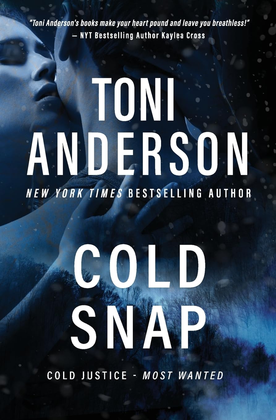 Cold Snap: A Romantic Suspense and Mystery: 3 (Cold Justice® - Most Wanted)