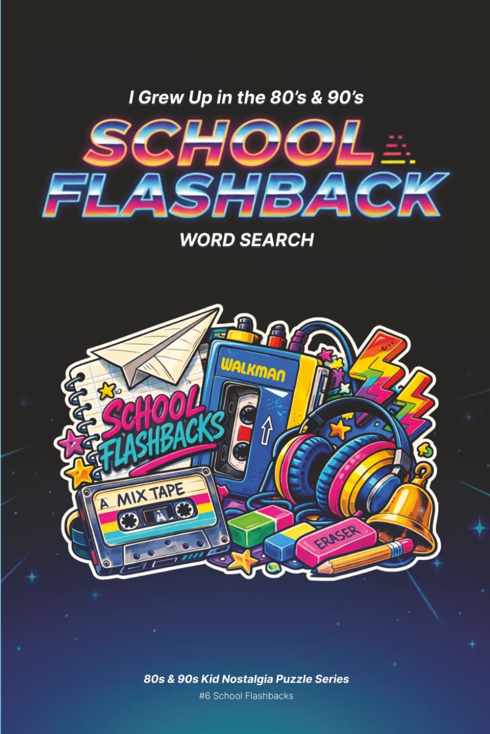 80s & 90s Nostalgia Word Search for Adults: School Flashback: Word Search Puzzle Book For Adults | Large Print Brain Games | Retro Pop Culture Gift Idea (80s & 90s Kid Nostalgia Puzzle Series)