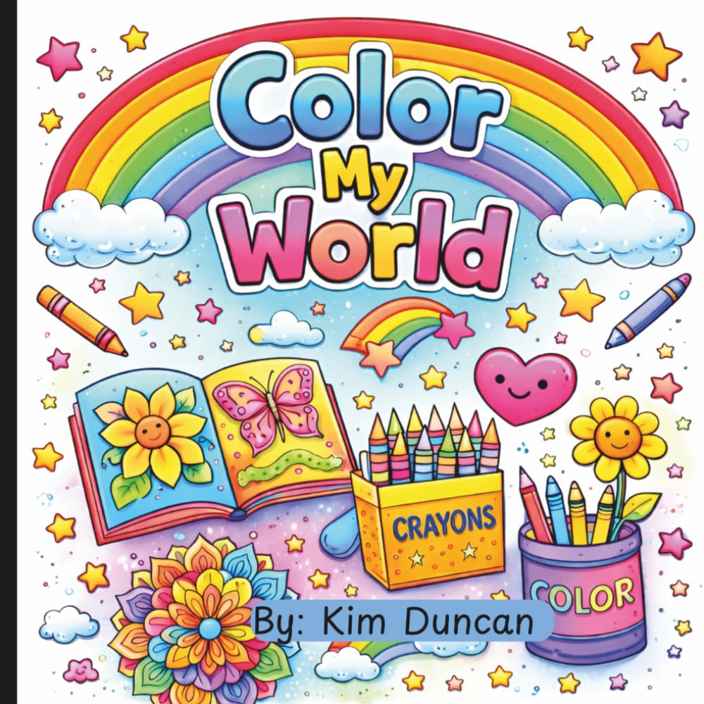 Color My World: Fill Your World with Color and Joy, One Page at a Time