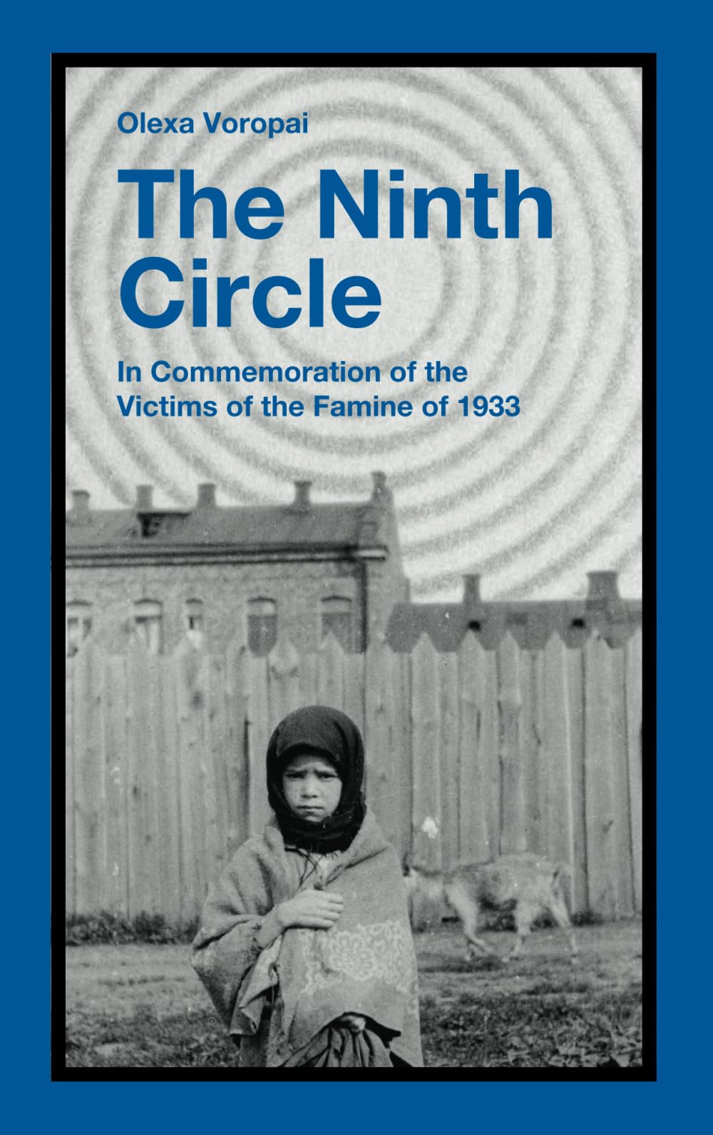 The Ninth Circle: In Commemoration of the Victims of the Famine of 1933