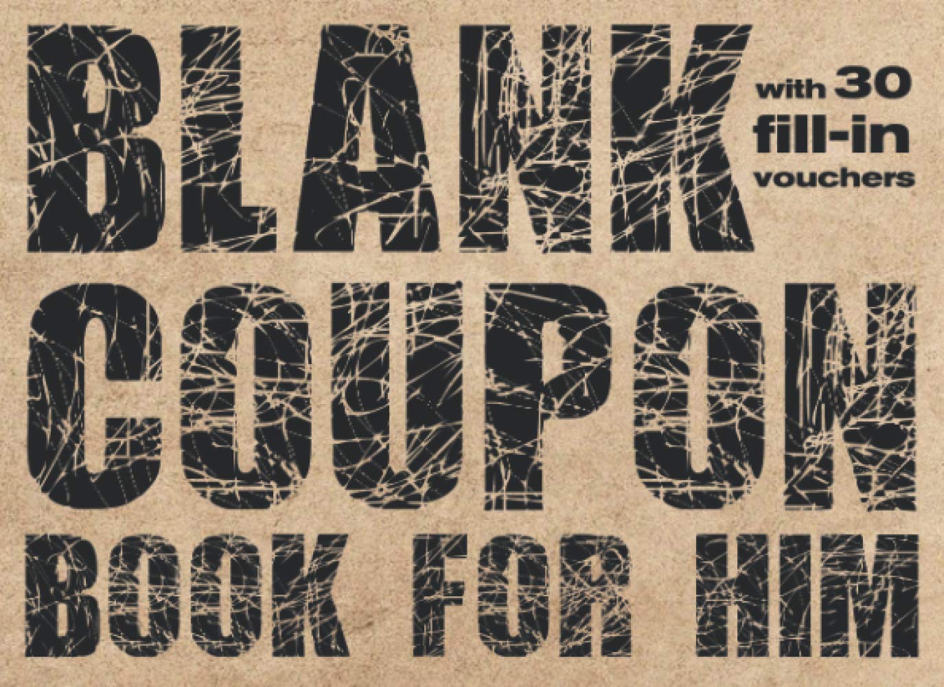 Blank Coupon Book For Him: 30 Vouchers For that Special Man | Love Coupons As Gifts For Valentine’s Day, Birthday, and Anniversary