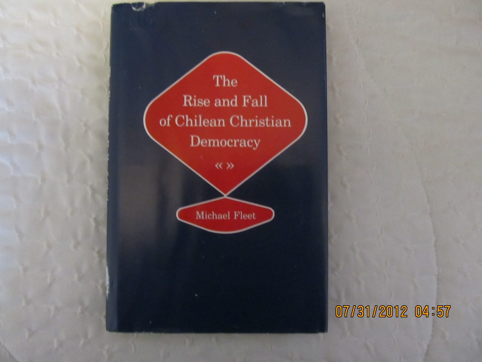 The Rise and Fall of Chilean Christian Democracy (Princeton Legacy Library)