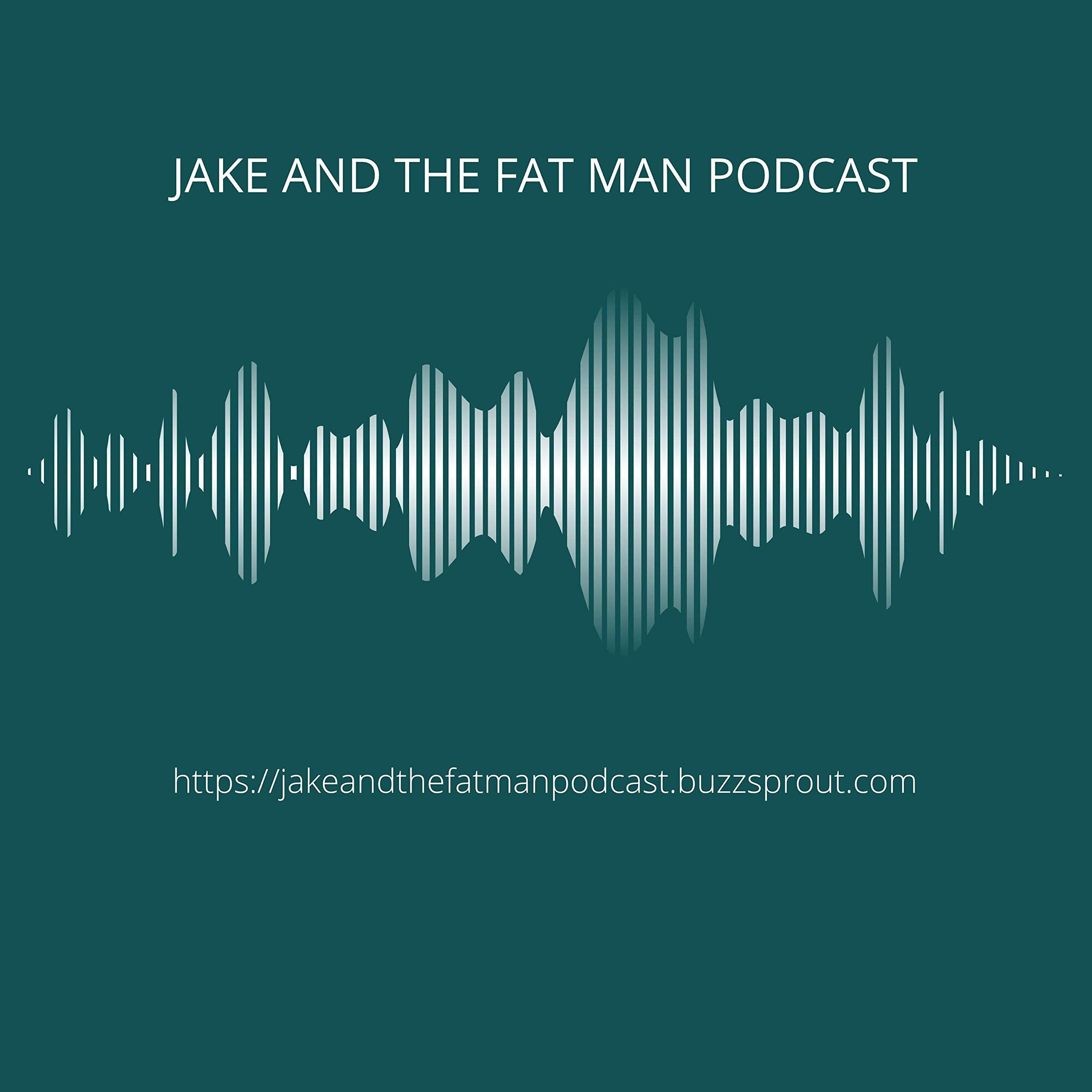 Jake and the Fatman Podcast
