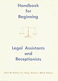 Handbook for Beginning Legal Assistants and Receptionists