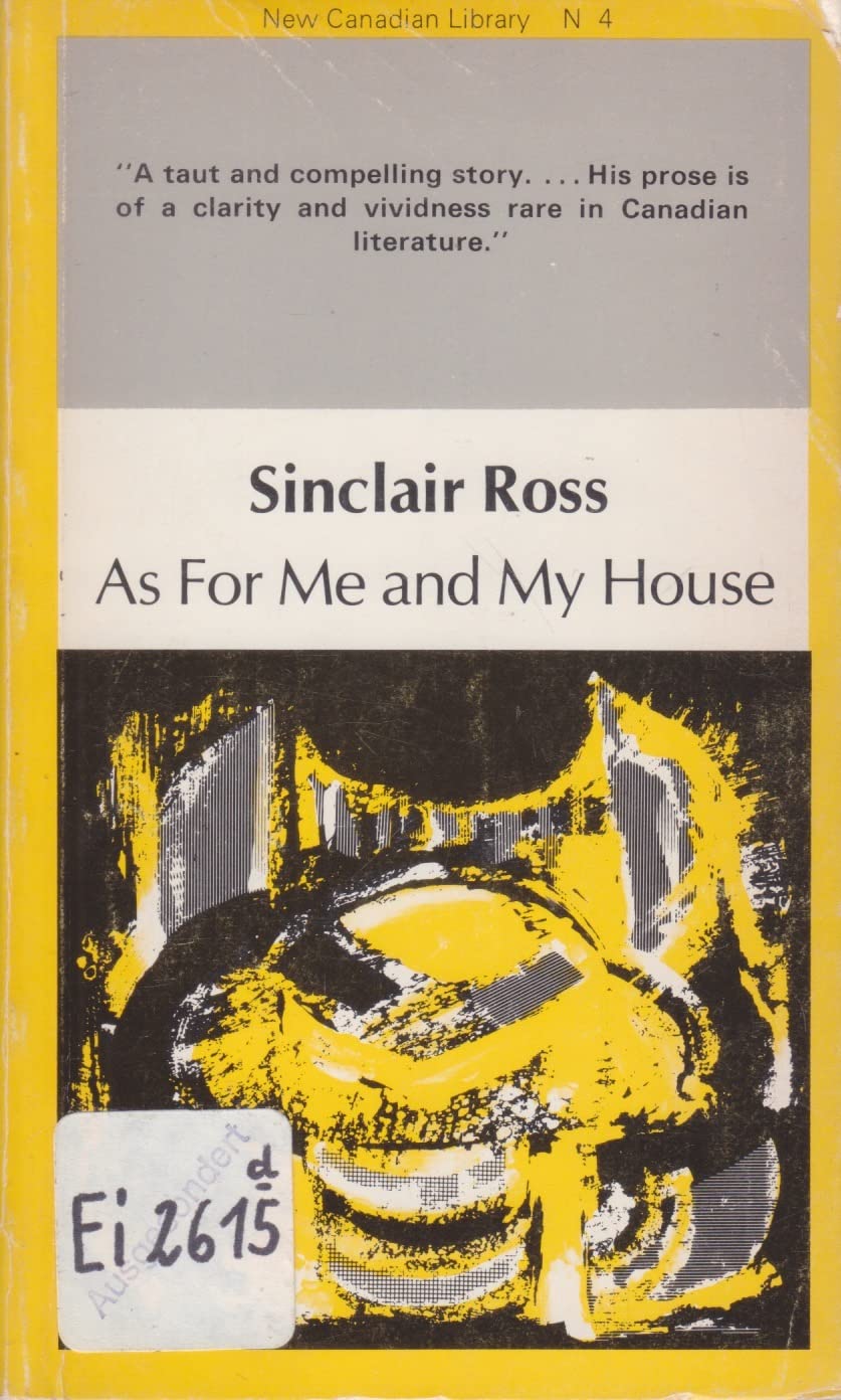 As for Me and My House (Canadian Centenary Series) Ross, Sinclair