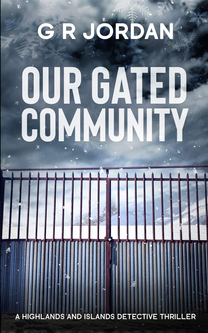 Our Gated Community: A Highlands and Islands Detective Thriller: 10