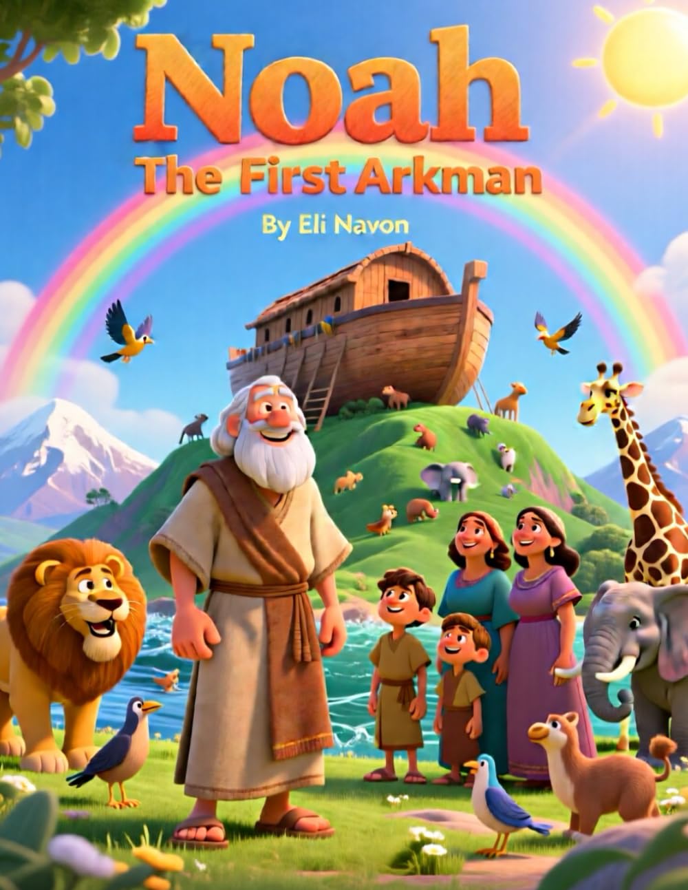 Noah – The First Arkman: A Timeless Bible Story of Faith and Obedience