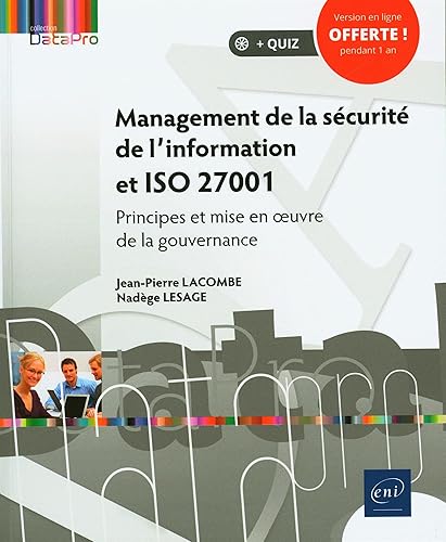 Management de la sécurité de l'information et ISO 27001 - Principes et mise en oeuvre de la gouvernance
