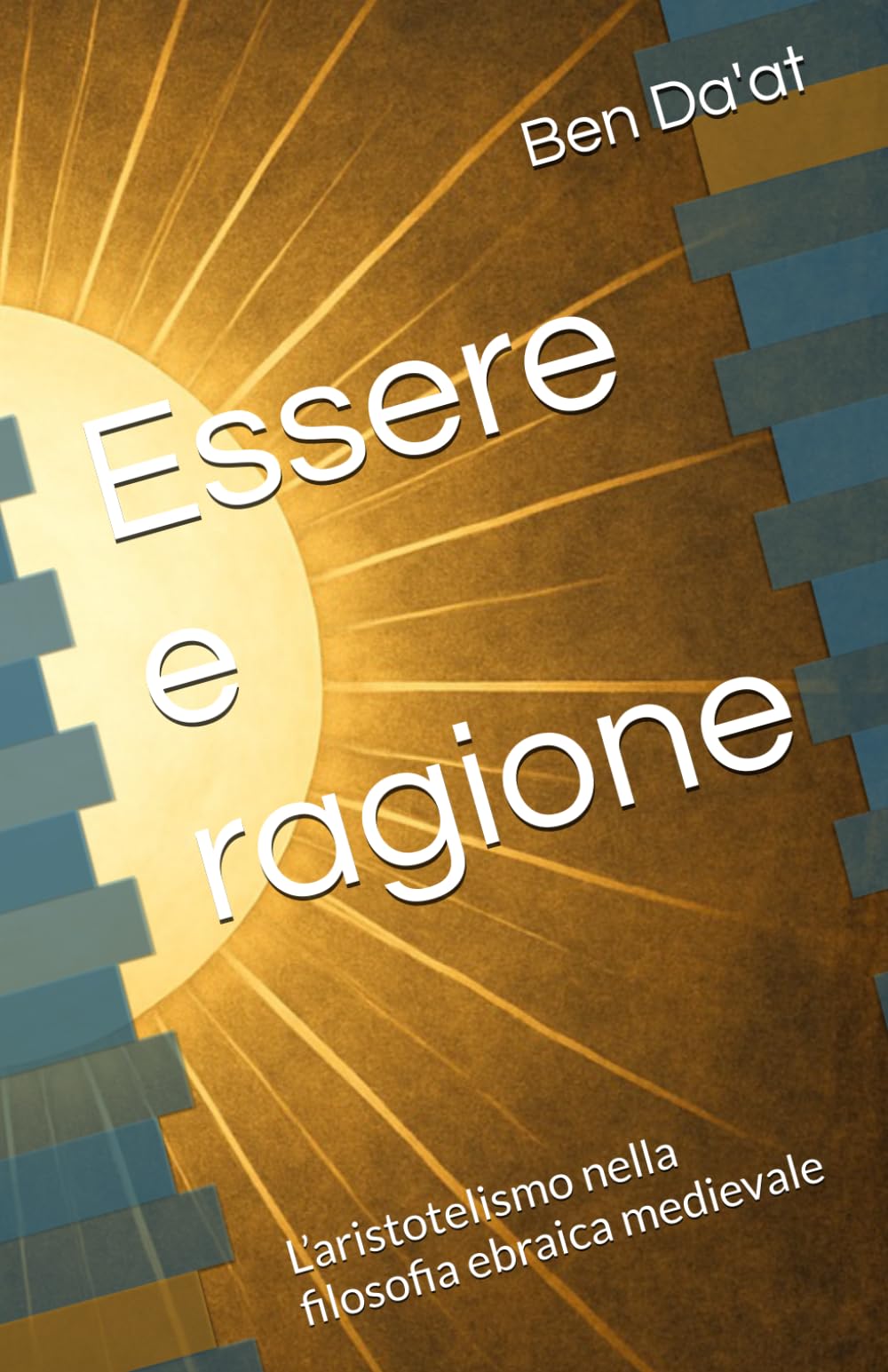 Essere e ragione: L’aristotelismo nella filosofia ebraica medievale: 2 (Chokhmatica)
