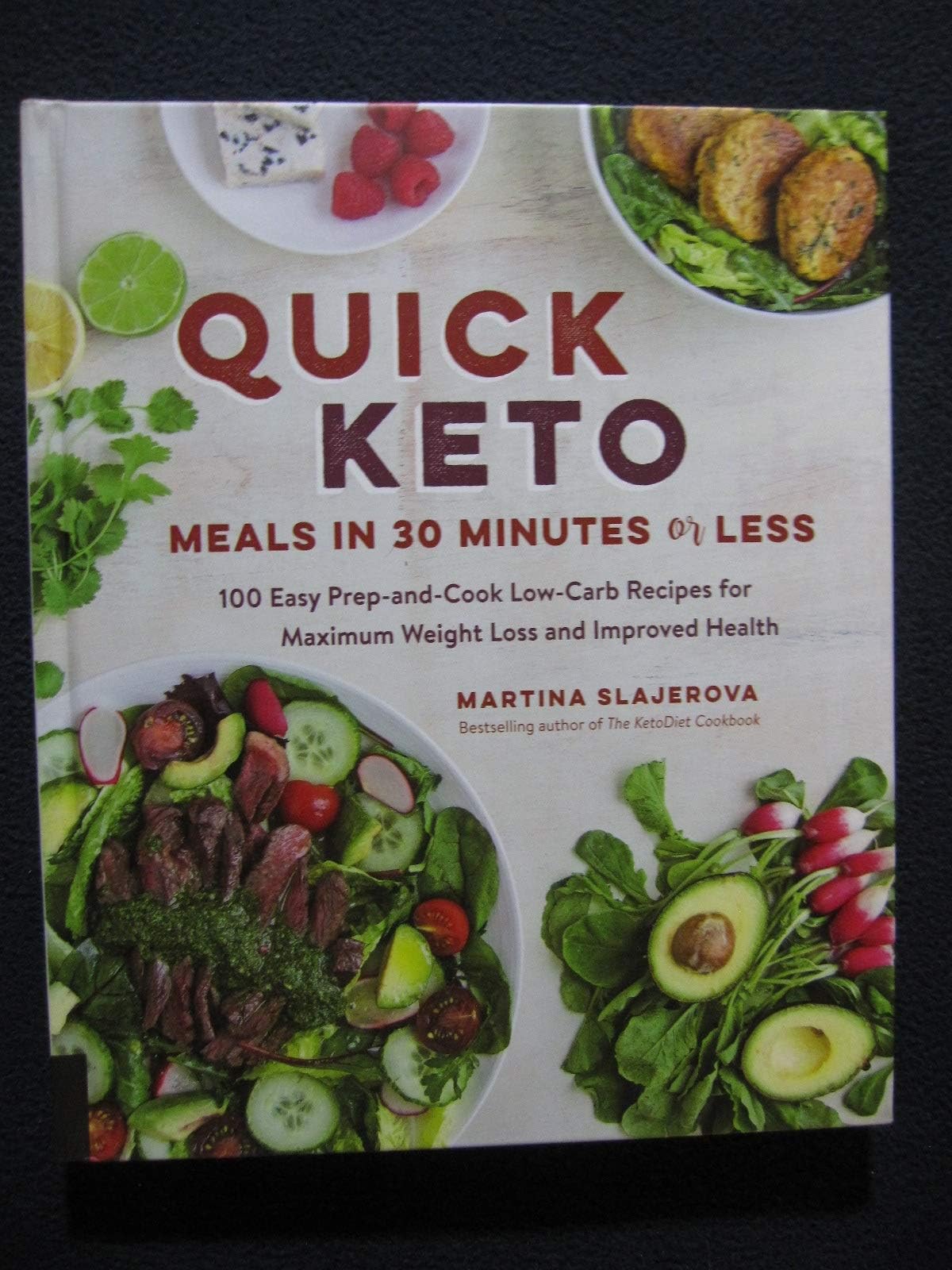 Quick Keto Meals in 30 Minutes or Less 100 Easy Prep-and-Cook Low-Carb Recipes
