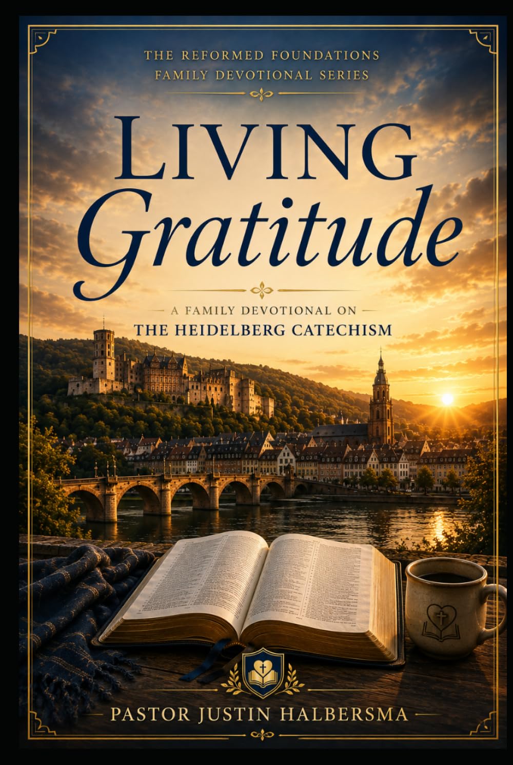 The Heidelberg Catechism Family Devotional: A 52-Week Journey Through the Heidelberg Catechism for Families and Discipleship