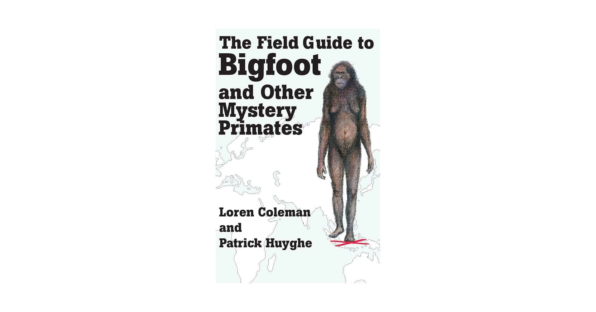 洋書 Field Guide to Bigfoot/Coleman (Signed) THE FIELD GUIDE TO BIGFOOT AND OTHER MYSTERY PRIMATES