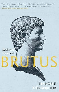Brutus: The Noble Conspirator