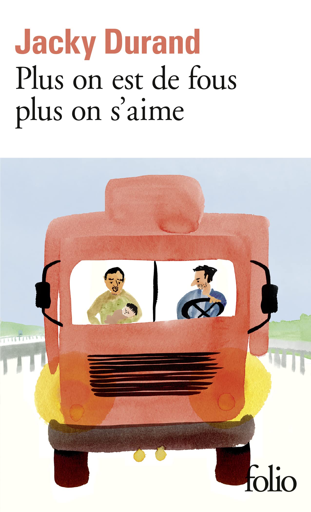 Plus on est de fous plus on s'aime: Roman