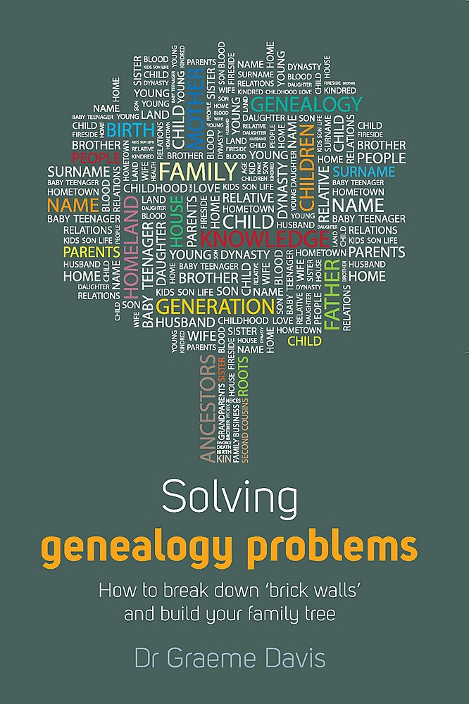 Solving Genealogy Problems: How to Break Down 'brick walls' and Build Your Family Tree