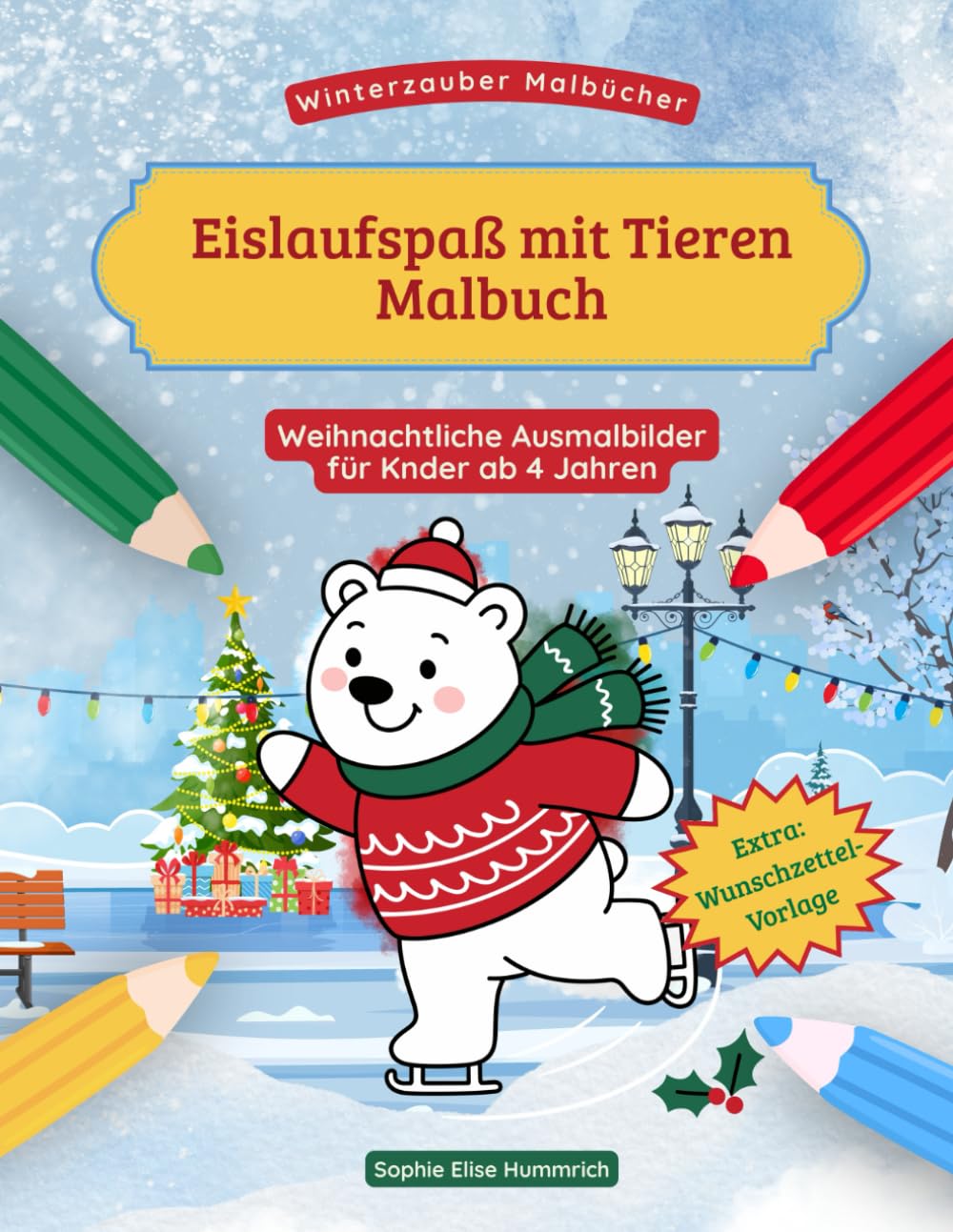 Eislaufspaß mit Tieren – Malbuch: 30 winterlich-weihnachtliche Tiermotive auf dem Eis beim Schlittschuhfahren – leichte und detailreichere ... und den Advent (Winterzauber-Malbücher)