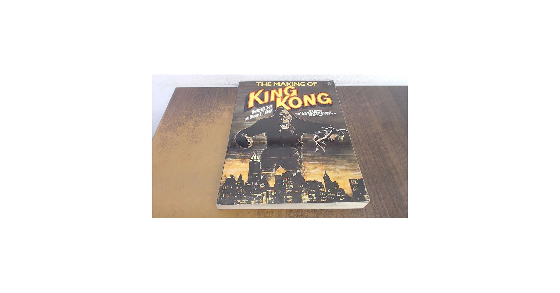 The Making of King Kong. The Story Behind a Film Classic.: GOLDNER