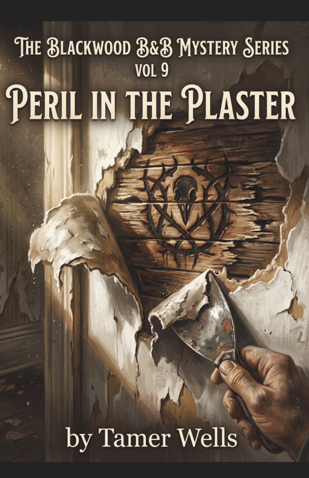 The Blackwood B&B Mysteries: VOL9: Peril in the Plaster.: 9 (Blackwood B&B Mysteries Series: A Small Town Fixer-Upper Cozy Mystery Series)