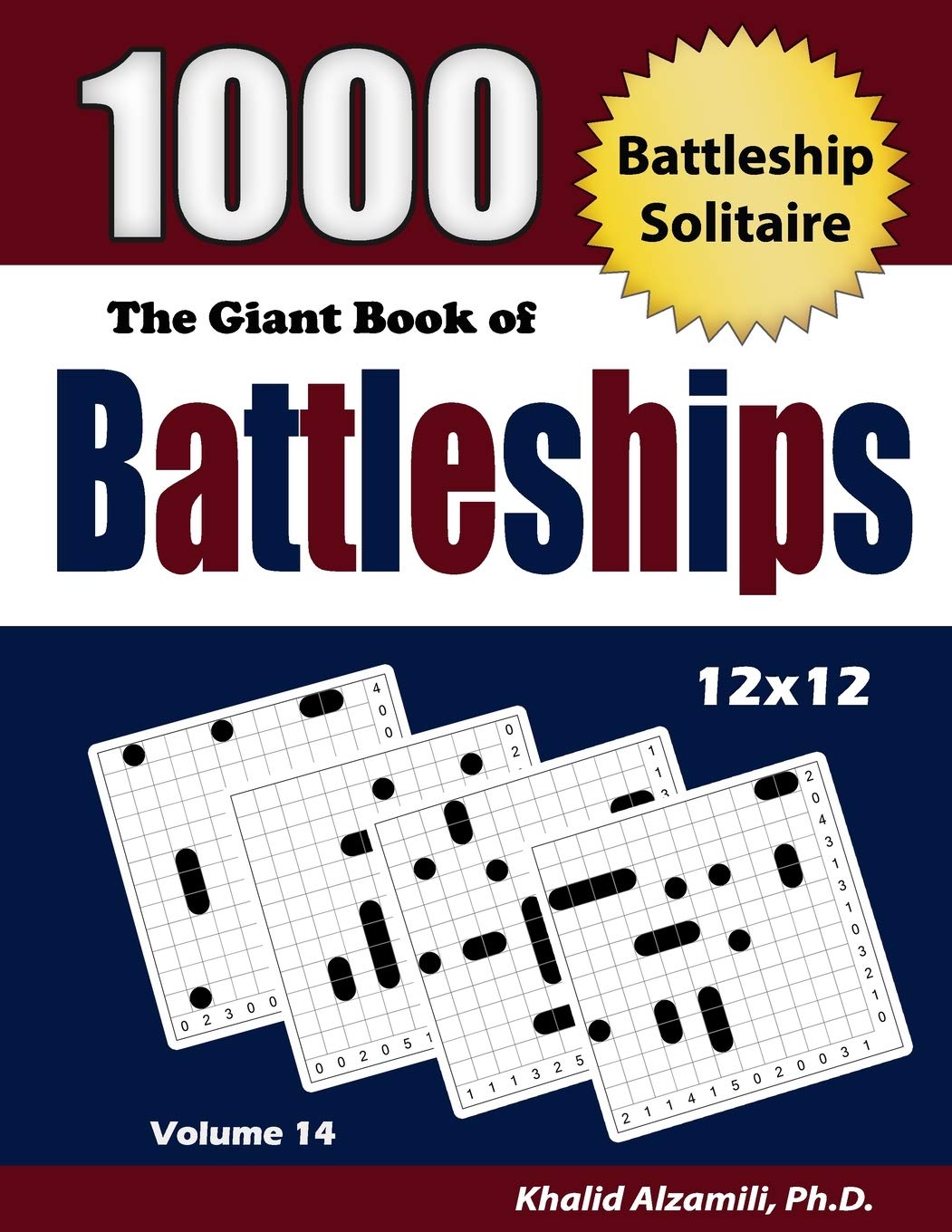 The Giant Book of Battleships: Battleship Solitaire : 1000 Puzzles (12x12): 14 (Adult Activity Books Series)