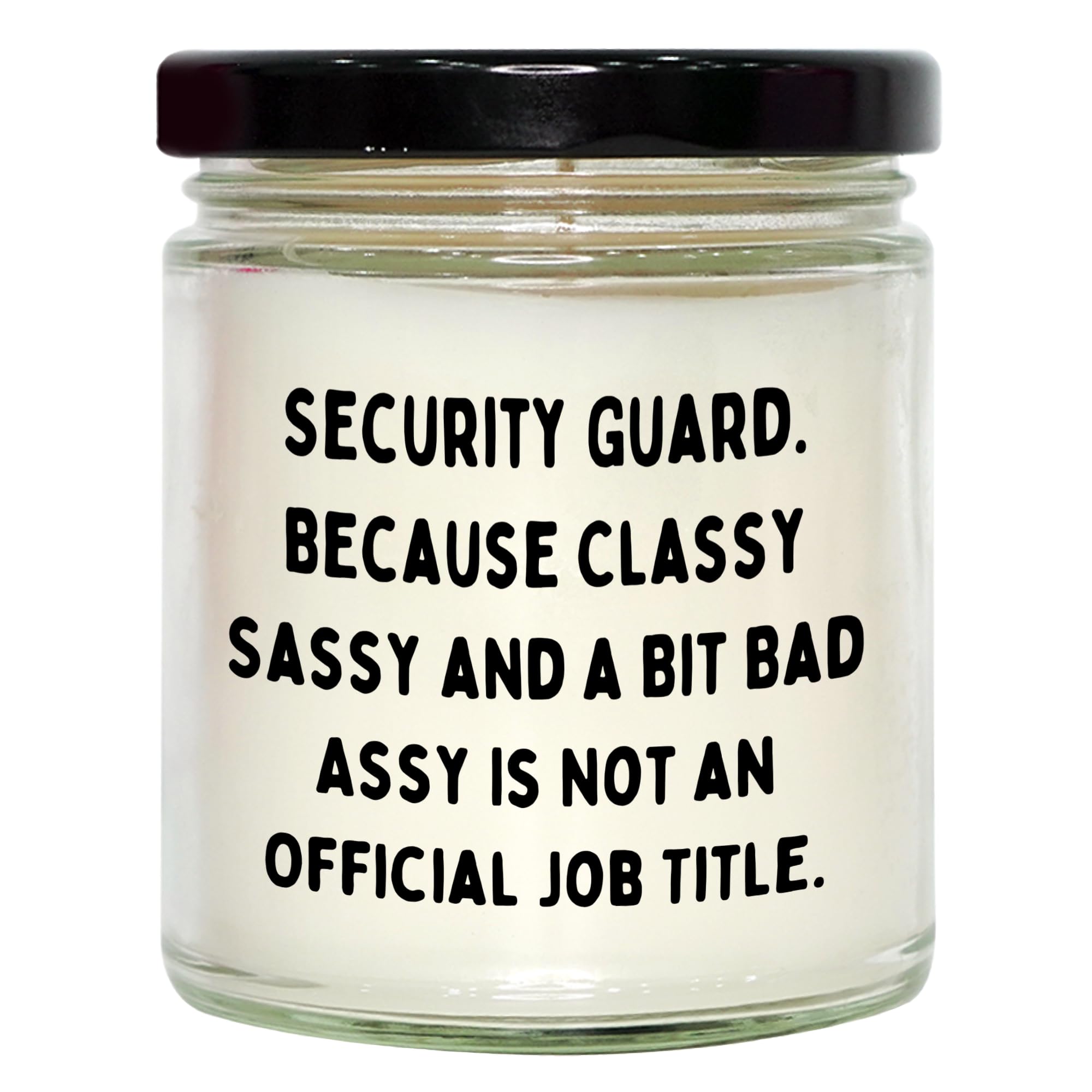 Funny Security Guard Gifts: Classy Sassy Fearlessy Soy Wax Candle for Security Guards, Unique Birthday Unique Gifts for Security Guards, Gifts from Lovers of Security Guards